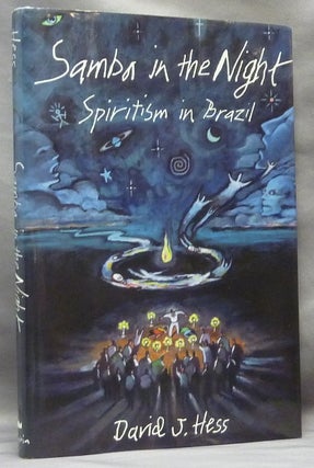 Item #18293 Samba in the Night. Spiritism in Brazil. Brazilian Spiritism, David J. HESS