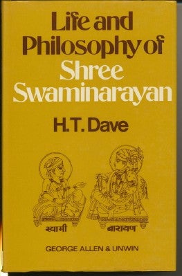 Item #18681 Life and Philosophy of Shree Swaminarayan (1781--1830). H. T. DAVE, Leslie Shepard,...