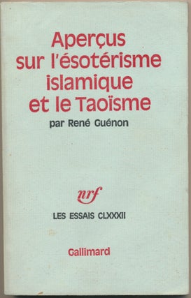 Item #18780 Apercus sur L'esoterisme Islamique et le Taoisme. Les Essais CLXXXII. Rene GUENON,...