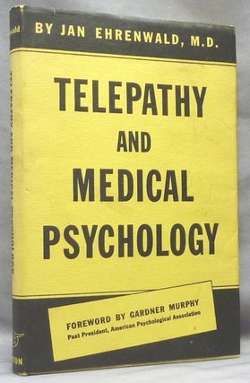 Item #19189 Telepathy and Medical Psychology. Telepathy, Jan EHRENWALD, Gardner Murphy, M D