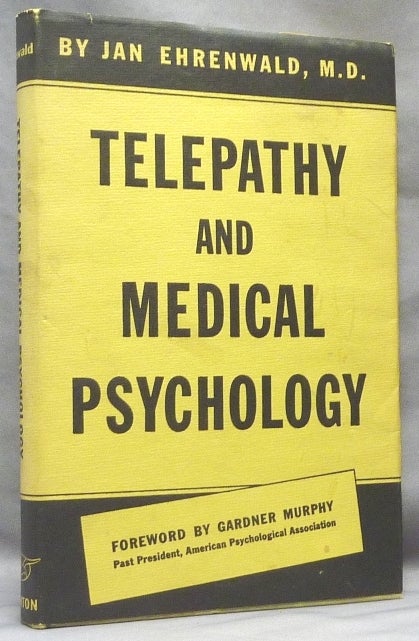 Item #19189 Telepathy and Medical Psychology. Jan EHRENWALD, Gardner Murphy, M D.