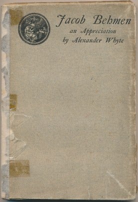 Item #1935 Jacob Behmen: an Appreciation. Alexander WHYTE, Bohme Boehme