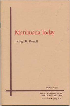 Item #1959 Marihuana Today ( Proceedings: The Myrin Institute, Inc. For Adult Education. Number...