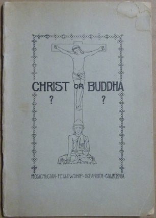 Item #19613 Christ or Buddha? A Comparison of the Western Wisdom Teaching with Eastern Occultism....