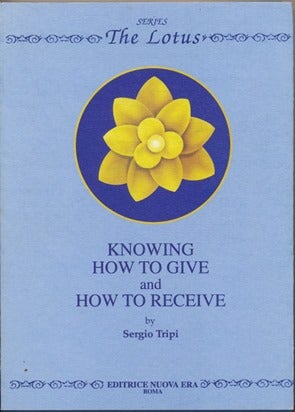 Item #19811 Knowing How to Give and How to Receive ( Series: The Lotus ). Inscribed, signed,...