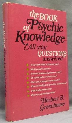 Item #19859 The Book of Psychic Knowledge. All Your Questions Answered. Herbert B. GREENHOUSE