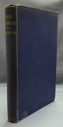 Item #19868 Man-Making: From out of the Mists to Beyond the Veil. William E. BENTON, Inscribed