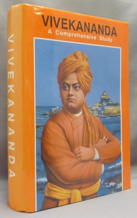 Item #19937 Vivekananda: A Comprehensive Study. Swami Vivekananda, Swami Ranganathananda., Swami Tapasyananda, Swami JYOTIRMAYANANDA.