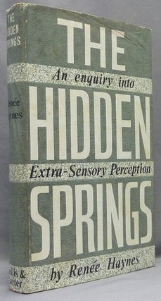 Item #20191 The Hidden Springs. An Enquiry into Extra-Sensory Perception. Renée HAYNES