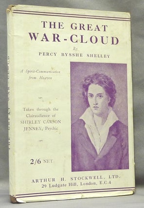 Item #20289 The Great War Cloud, A Spirit-Communication from Heaven. Percy Bysshe SHELLEY,...