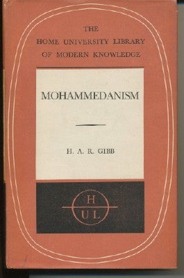Item #20332 Mohammedanism: An Historical Survey. H. A. R. GIBB