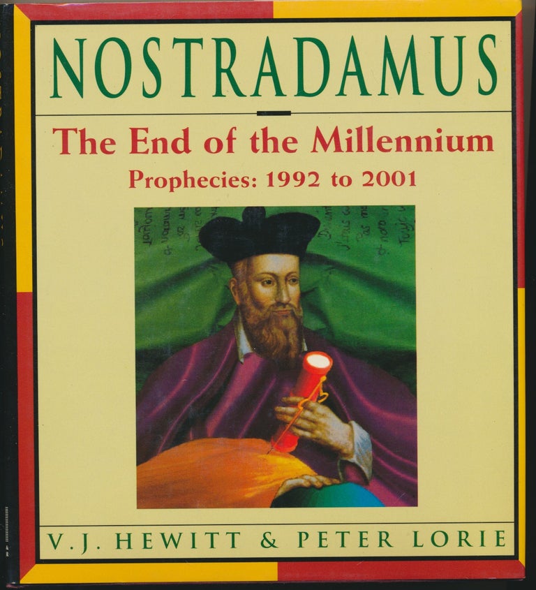 Item #2069 Nostradamus - The End of the Millennium, Prophecies: 1992 to 2001. V. J. HEWITT, Peter LORIE.