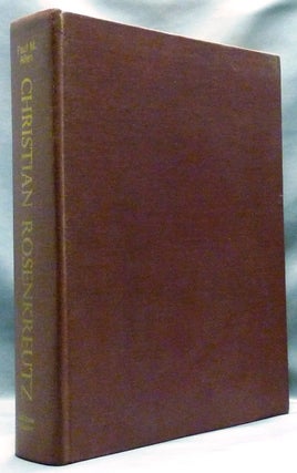 Item #21001 A Christian Rosenkreutz Anthology. Compiled, edited, Paul M. in collaboration ALLEN,...