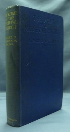 Item #21040 The Rome of the Medieval Church ( Earlier Section ). Albert G. MACKINNON
