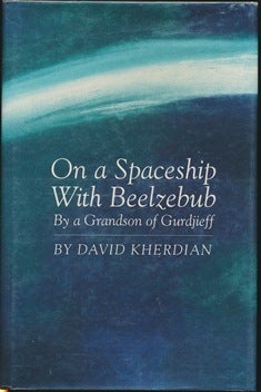 Item #21260 On a Spaceship with Beelzebub, by a Grandson of Gurdjieff. David KHERDIAN