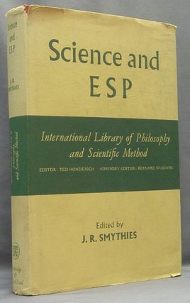 Item #21288 Science and ESP. J. R. - SMYTHIES, authors: includes, H. H. Price Francis Huxley,...