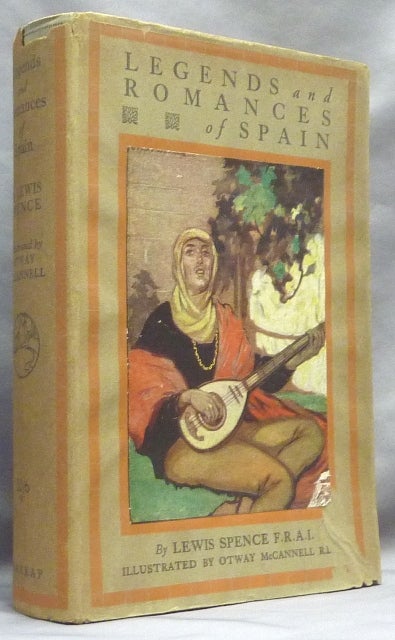 Item #21326 Legends and Romances of Spain. Lewis SPENCE.