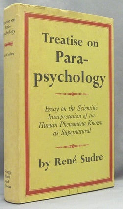 Item #21418 Treatise on Parapsychology; Essay on the Scientific Interpretation of the Human...