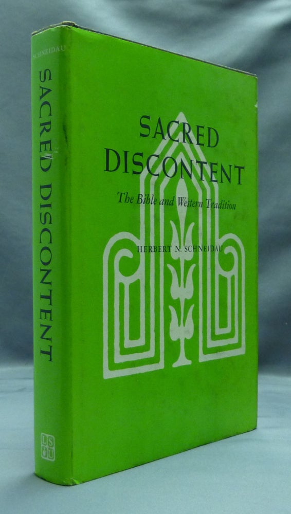 Item #21424 Sacred Discontent: The Bible and Western Tradition. Herbert N. SCHNEIDAU.
