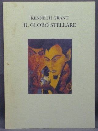Item #21661 Il Globo Stellare. Kenneth GRANT, Roberto Migliussi