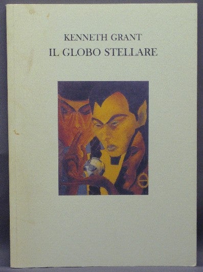 Item #21661 Il Globo Stellare. Kenneth GRANT, Roberto Migliussi.