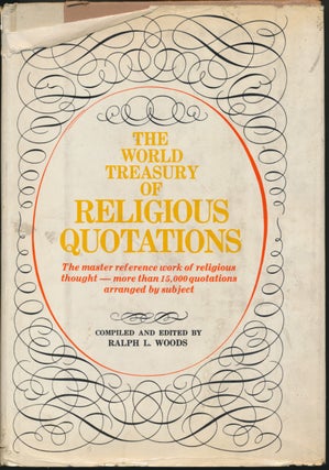 Item #21743 The World Treasury of Religious Quotations: Diverse Beliefs, Convictions, Comments,...