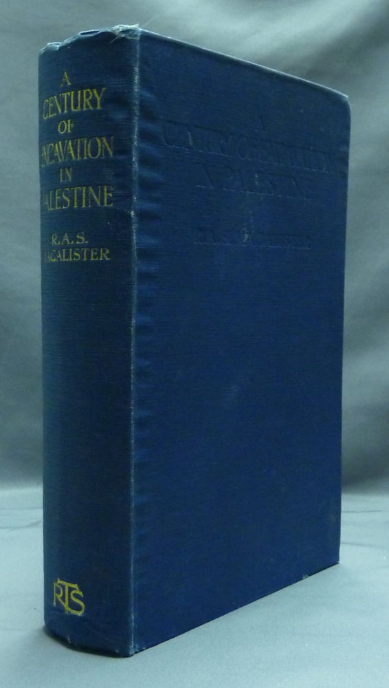 Item #21973 A Century of Excavation in Palestine. R. A. S. MACALISTER.