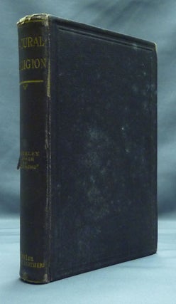 Item #21991 Natural Religion. By the Author of "Ecce Homo", John Robert Seeley