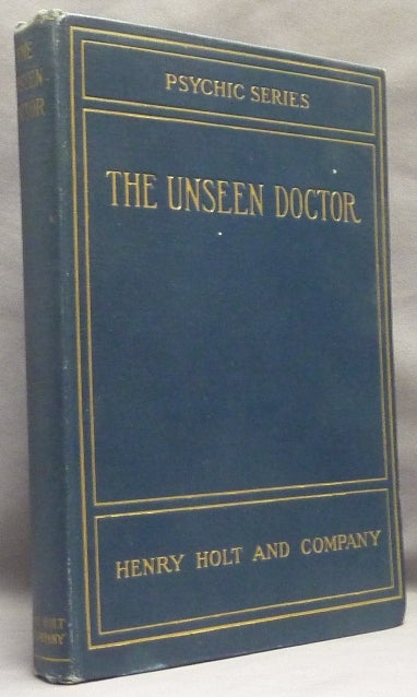 Item #22270 The Unseen Doctor [ The Psychic Series ]. Miss E. M. S., J. Arthur Hill.