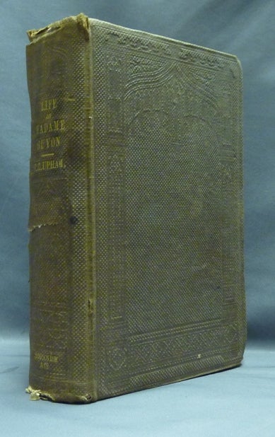 Item #22473 Life, Religious Opinions and Experience of Madame De La Mothe Guyon: Together with some account of the Personal History and Religious Opinions of Fenelon, Archbishop of Cambray. Edited and, an English Clergyman.