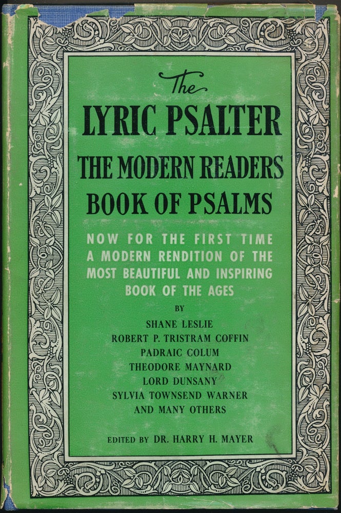 Item #22543 The Lyric Psalter: The Modern Reader's Book of Psalms. Dr. Harry MAYER, Signed, Padraic Colum Shane Leslie, Lord Dunsany.