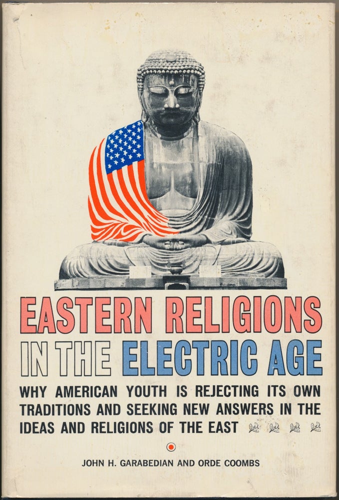 Item #22655 Eastern Religions in the Electric Age. John H. GARABEDIAN, Orde COOMBS.