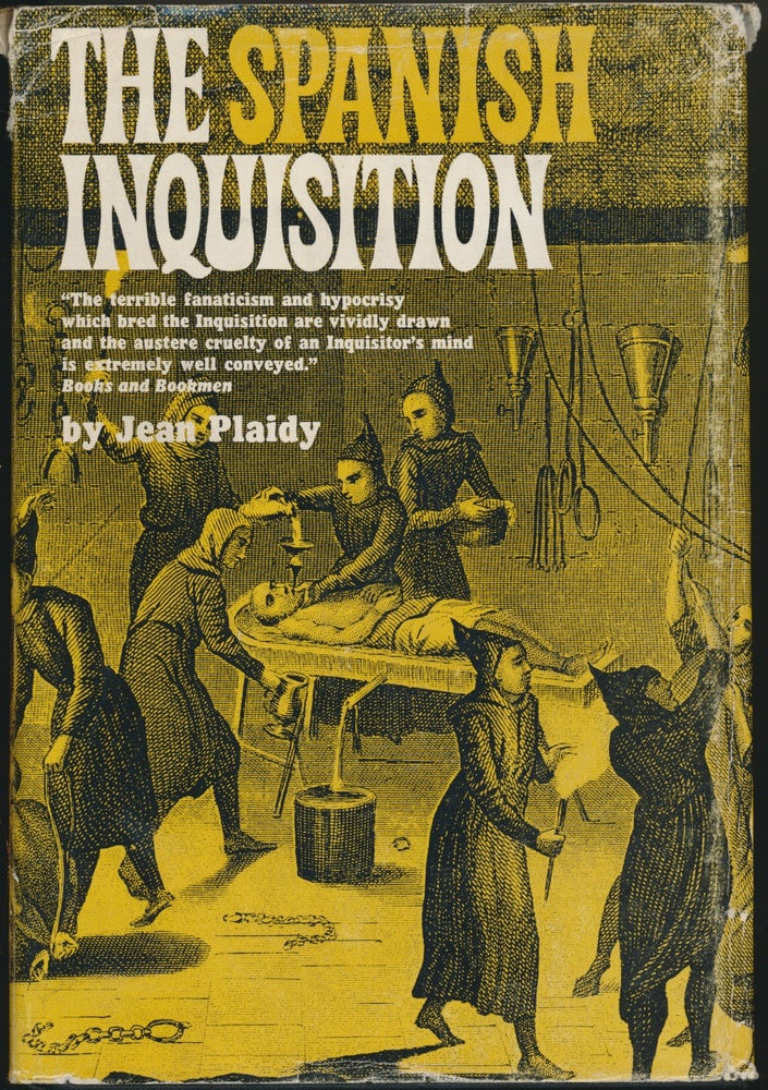 Item #22961 The Spanish Inquisition: Its Rise, Growth, and End. Jean PLAIDY.