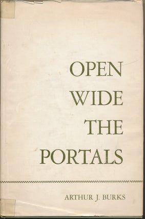 Item #23026 Open Wide the Portals. Arthur J. BURKS, Signed