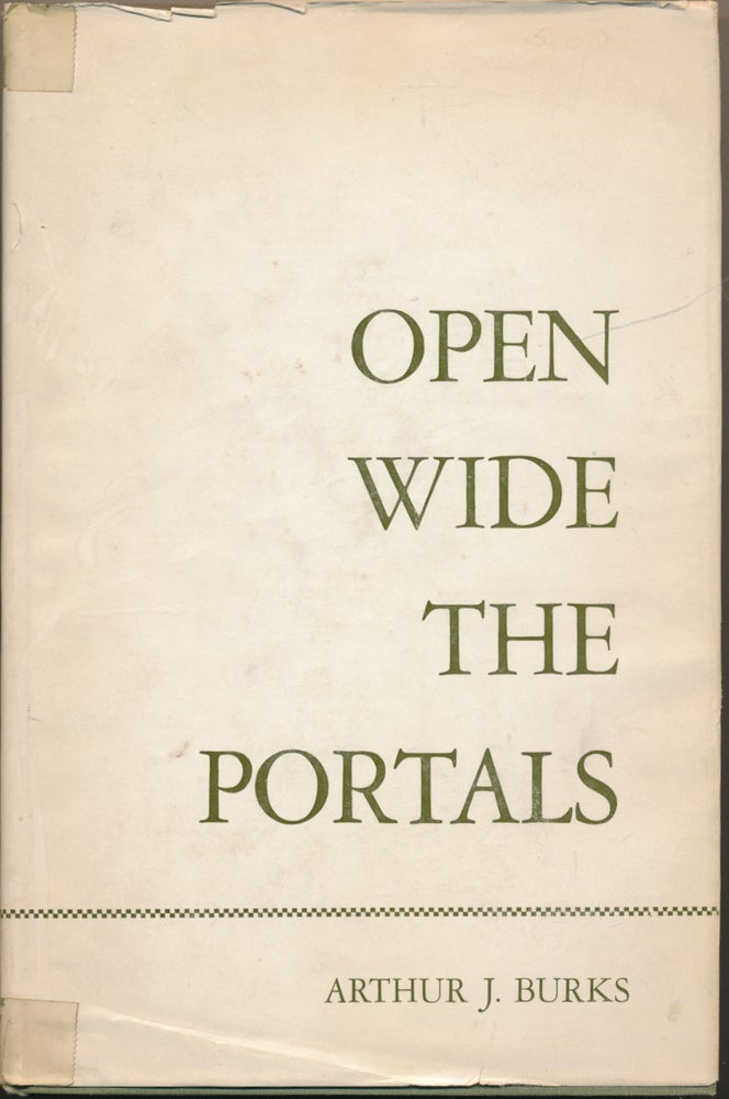 Item #23026 Open Wide the Portals. Arthur J. BURKS, Signed.