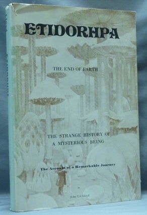 Item #23061 Etidorhpa or The End of Earth; The Strange History of a Mysterious Being and the...