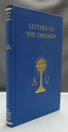 Item #23378 Letters to the Children. J. Todd FERRIER, J. Harold Kemmis