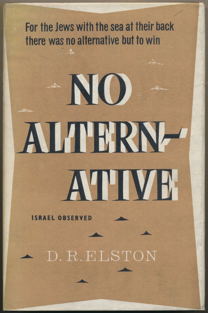 Item #23525 No Alternative: Israel Observed. D. R. ELSTON.