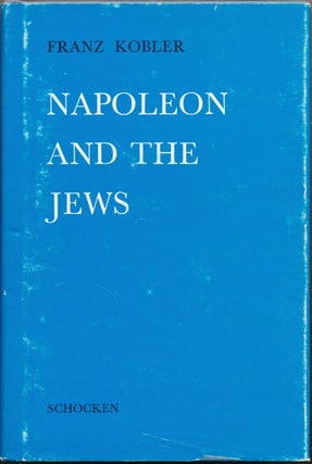 Item #23597 Napoleon and the Jews. Franz KOBLER