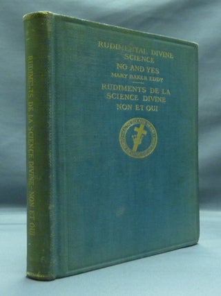 Item #23718 Rudimental Divine Science - No and Yes / Rudiments de la Science Divine - Non et Oui....