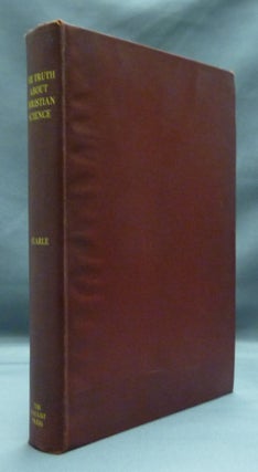 Item #23781 The Truth About Christian Science. George M. SEARLE