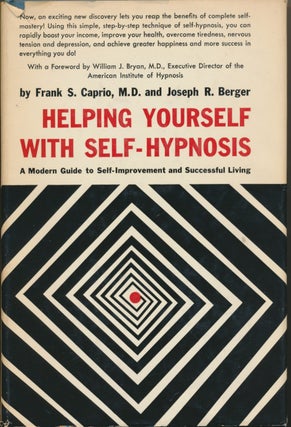 Item #23813 Helping Yourself With Self-Hypnosis: A Modern Guide to Self-Improvement and...