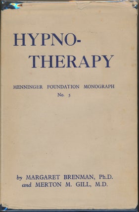 Item #23814 Hypnotherapy: A Survey of the Literature. Margaret BRENMAN, Merton M. GILL