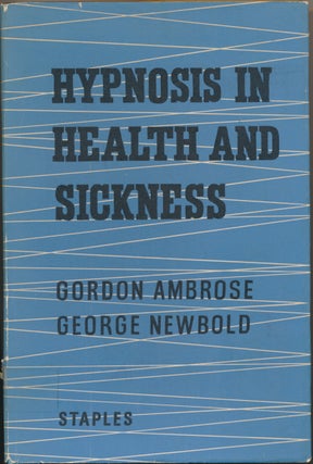 Item #23820 Hypnosis in Health and Sickness. Gordon AMBROSE, George NEWBOLD