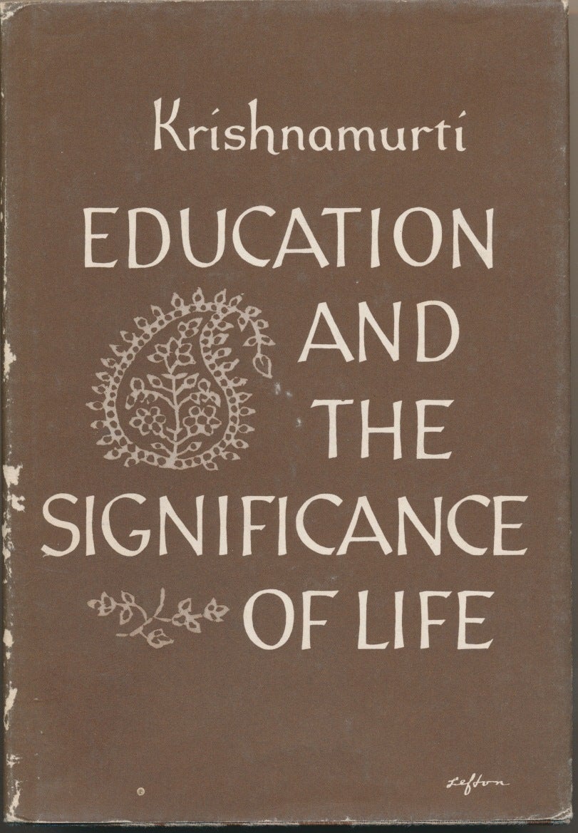 Education and the Significance of Life | J. KRISHNAMURTI