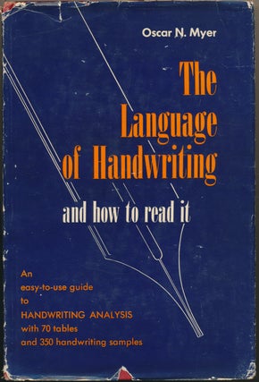 Item #24001 The Language of Handwriting and How to Read It. Oscar N. MYER
