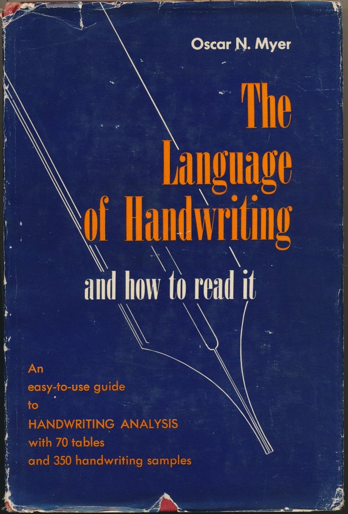 Item #24001 The Language of Handwriting and How to Read It. Oscar N. MYER.