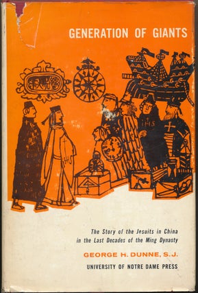 Item #25512 Generation of Giants: The Story of the Jesuits in China in the Last Decades of the...