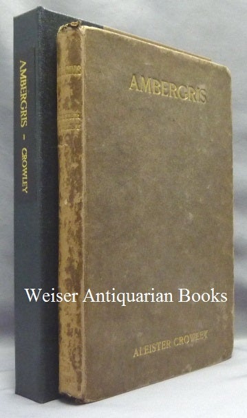 Item #25674 Ambergris. A Selection From the Poems of Aleister Crowley. Aleister CROWLEY.