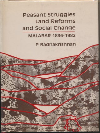 Item #27040 Peasant Struggles, Land Reforms and Social Change: Malabar, 1836 - 1982. P....